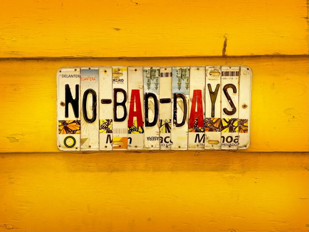 No bad days sign license plate letters words